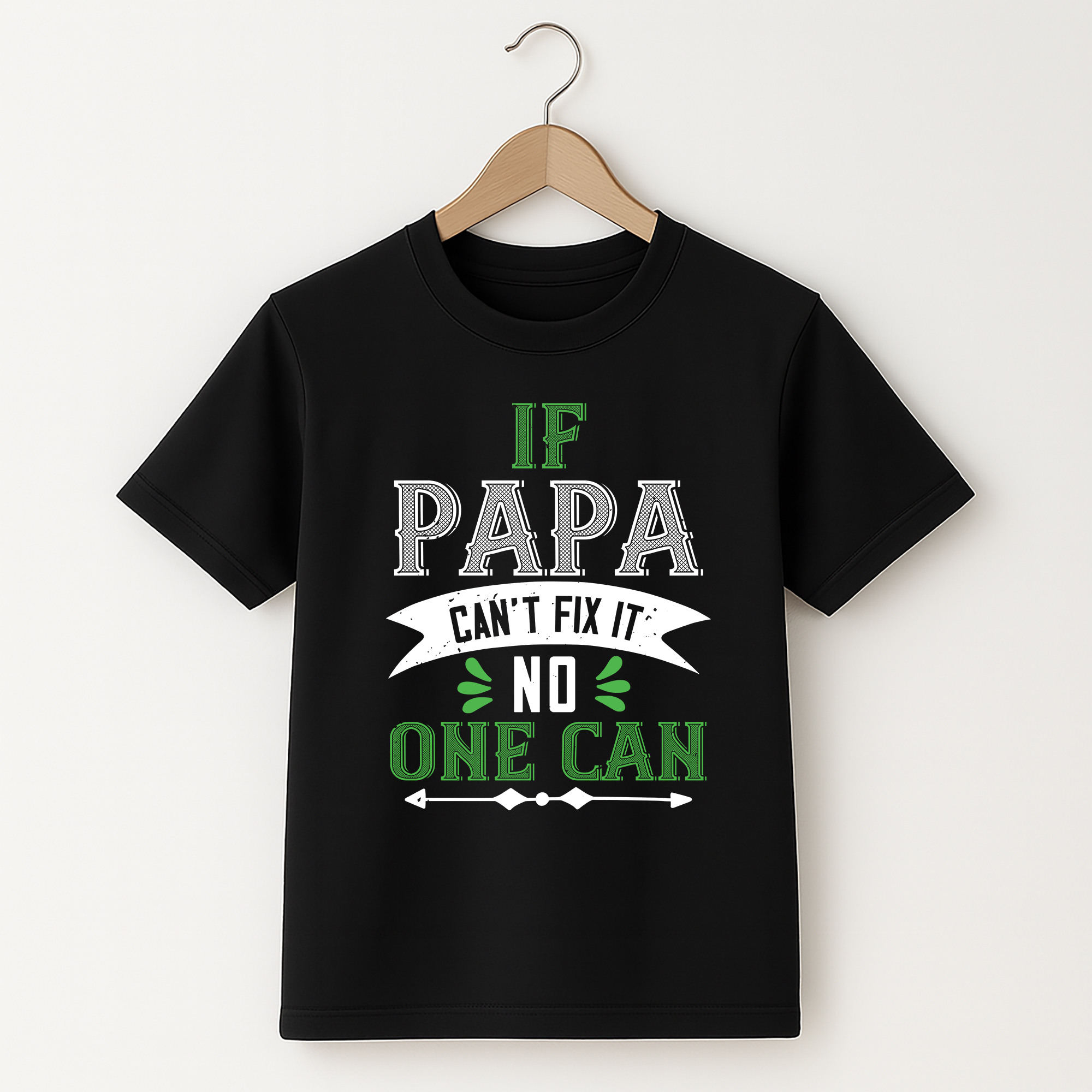 Father’s Day T Shirt – If Papa Can’t Fix It No One Can
