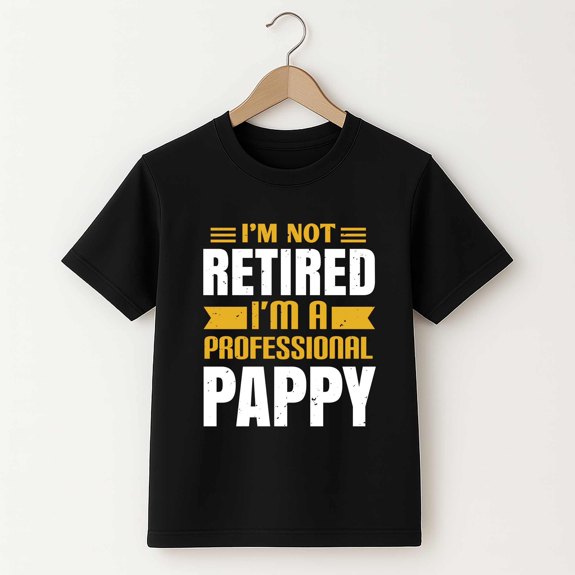 I’m Not Retired, I’m a Professional Pappy T-Shirt – Father’s Day Gift for Grandpa
