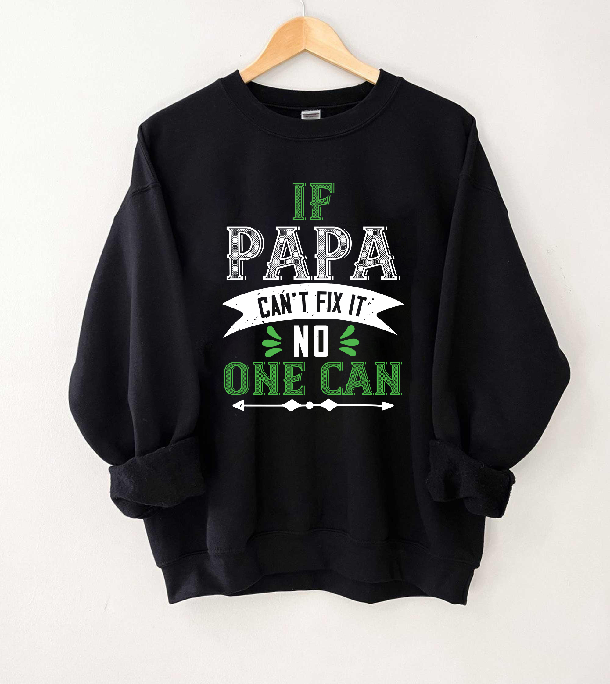 If Papa Can’t Fix It Sweatshirt, Funny Dad Gift